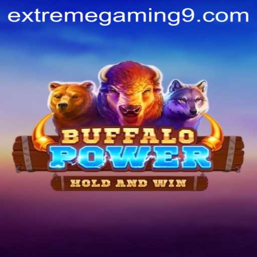Discover the Thrills of Buffalo Power in the World of EXTREMEGAMING
