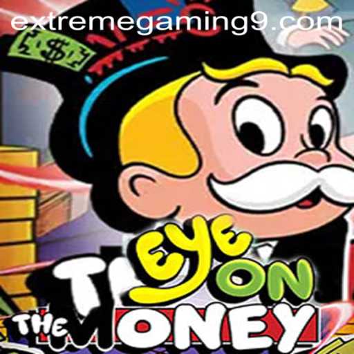 EyeOnTheMoney: The Ultimate Game for EXTREMEGAMING Enthusiasts