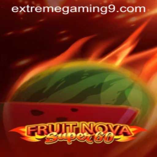 Explore the Exciting World of FruitNovaSuper60: A New Era in Extreme Gaming