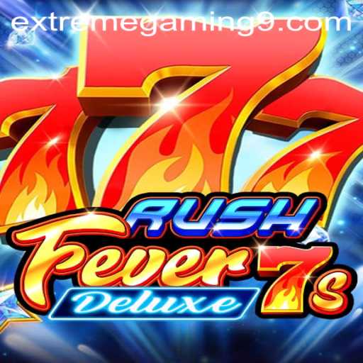 RushFever7sDeluxe: A Dazzling Gaming Experience with EXTREMEGAMING